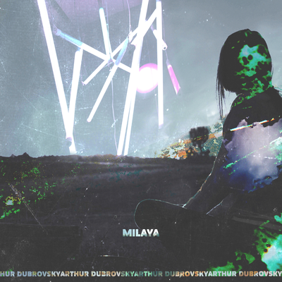 Milaya - Arthur Dubrovsky