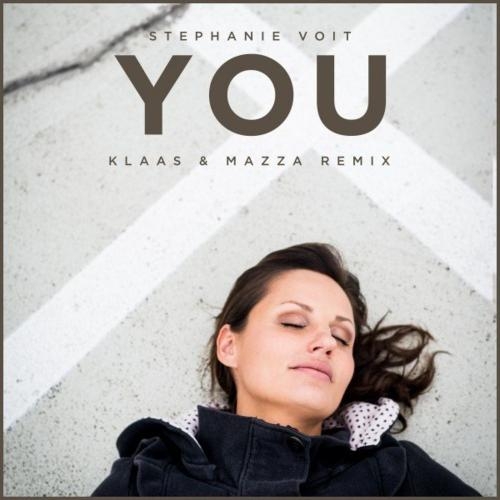You (Klaas x Mazza Remix) - Stephanie Voit
