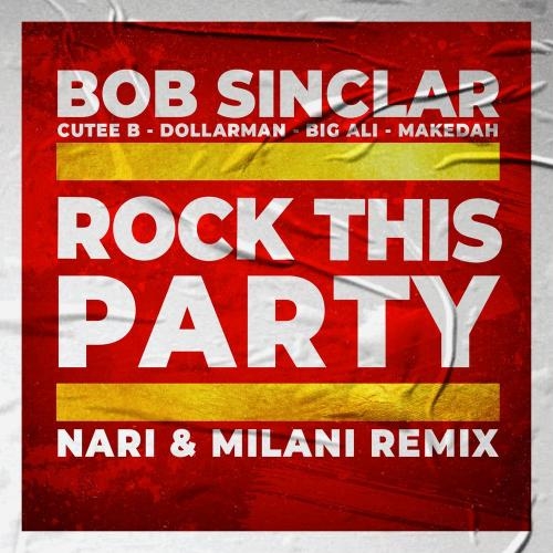 Rock This Party (Nari x Milani Remix) - Bob Sinclar x Cutee B. feat. Dollarman x Big Ali x Makedah
