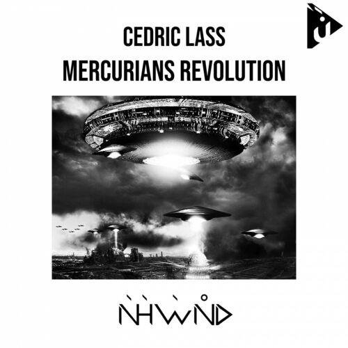 Mercurians Revolution (Original Mix) - Cedric Lass
