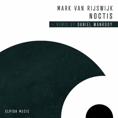 Noctis (Daniel Wanrooy Extended Remix) - Mark van Rijswijk