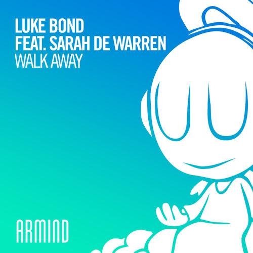 Walk Away (Extended Mix) - Luke Bond