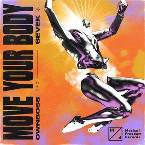 Move Your Body - Öwnboss & SEVEK