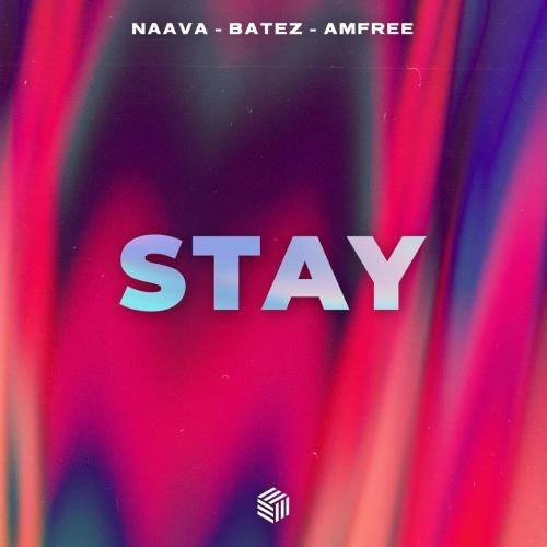 Stay - Naava feat. Batez x Amfree