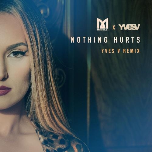 Nothing Hurts (Yves V Remix) - Minelli