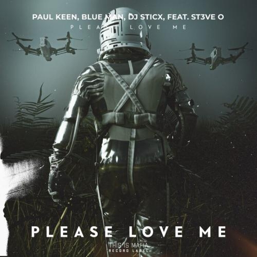 Please Love Me - Blue Man, Paul Keen, DJ Sticx feat. ST3VE O