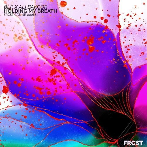 Holding My Breath - BLR feat. Ali Bakgor