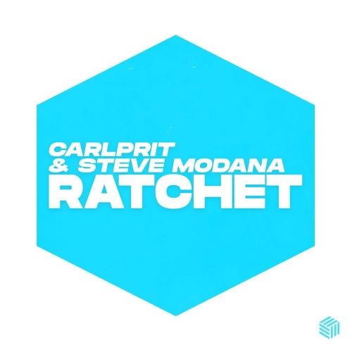 Ratchet - Carlprit feat. Steve Modana