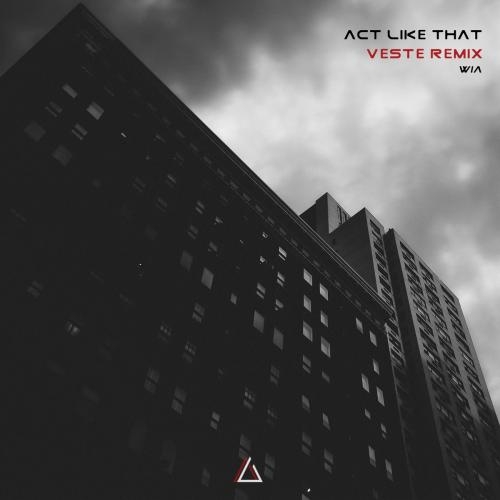 Act Like That (Veste Remix) - Where Its ATT