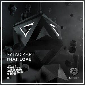 That Love - Aytac Kart, Mahmut Orhan