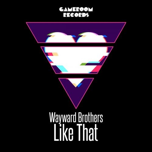 Like That - Wayward Brothers