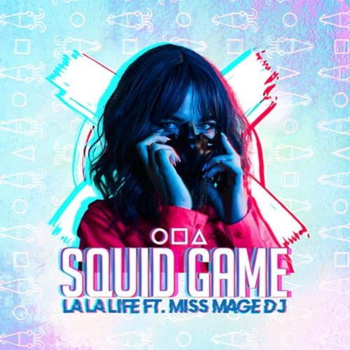 Squid Game - La La Life feat. Miss Mage DJ