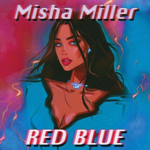 Red Blue - Misha Miller