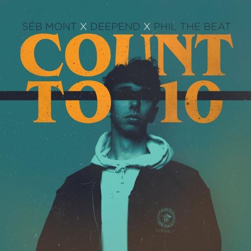 Count to 10 - Seb Mont feat. Deepend x Phil The Beat