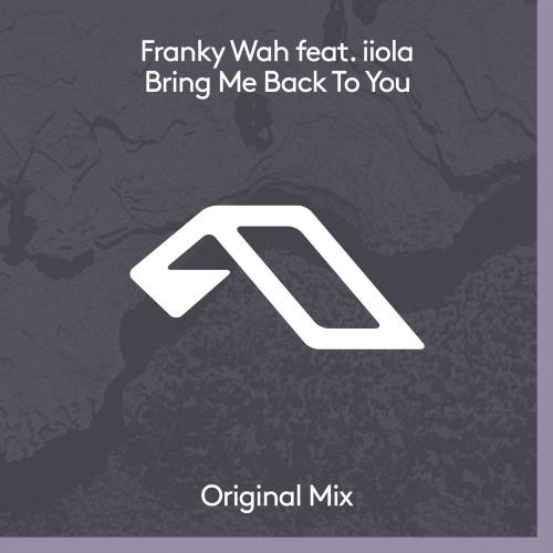 Bring Me Back To You - Franky Wah feat. iiola