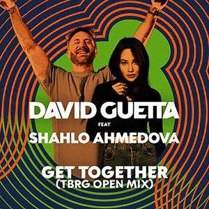 Get Together - David Guetta&Шахло Ахмедова