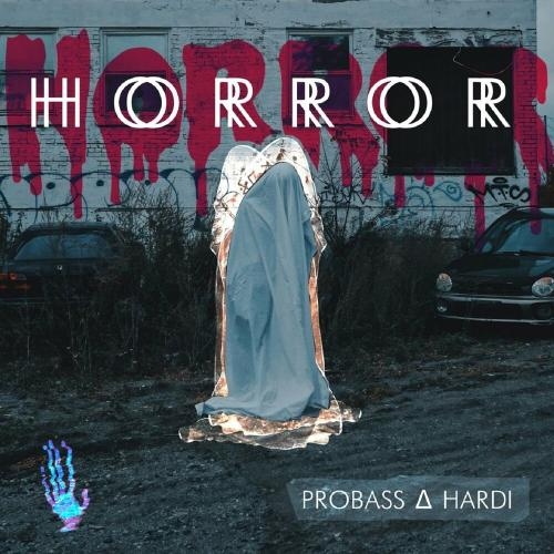 Horror - PROBASS ∆ HARDI