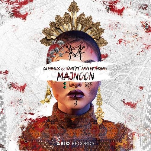 Majnoon - DJ Phellix, Sant & Amin Eftekhari