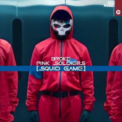 Pink Soldiers (Squid Game) - Broke