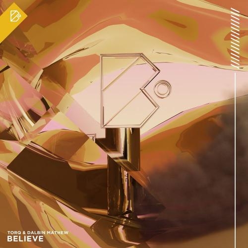 Believe - Torq & Dalbin Mathew
