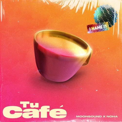 Tu Cafe (Remix) - Moonsound & N.O.H.A.