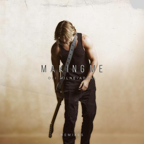 Making Me (Socievole & Adalwolf Remix) - OLI Milne & Addal