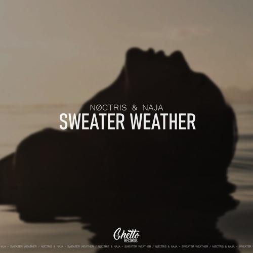 Sweater Weather - Naja feat. NØCTRIS
