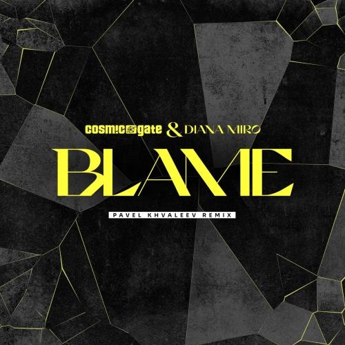 Blame (Pavel Khvaleev Remix) - Cosmic Gate feat. Diana Miro