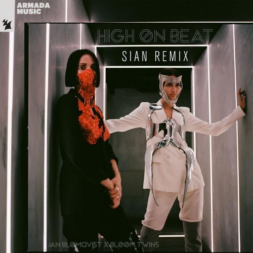 High On Beat (Sian Remix) - Jan Blomqvist & Bloom Twins