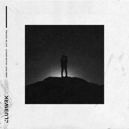 Out Of Control - JNSN & Taylor Mosley
