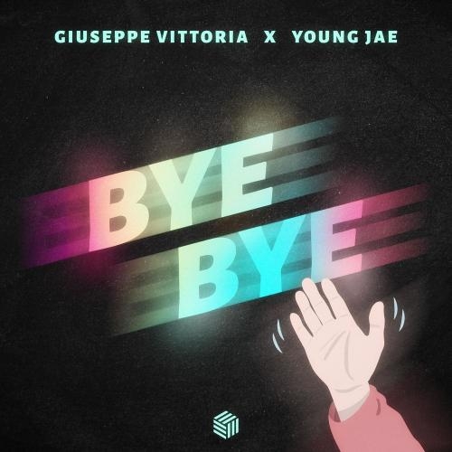 Bye Bye - Giuseppe Vittoria & Young Jae