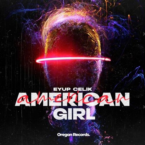 American Girl (Radio) - Eyup Celik