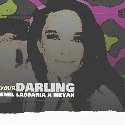Your Darling - Emil Lassaria feat. Meyah