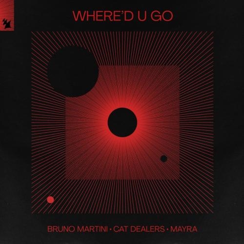 Whered U Go - Bruno Martini & Cat Dealers feat. Mayra