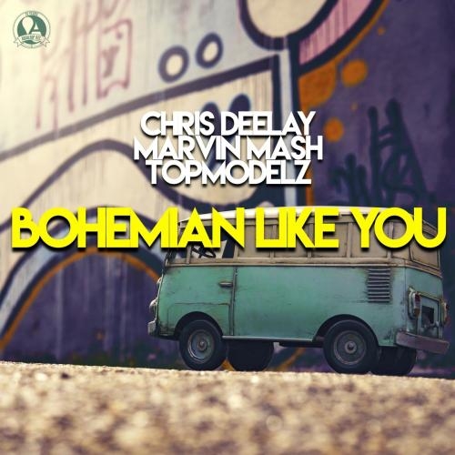 Bohemian Like You - Chris Deelay feat. Marvin Mash & Topmodelz