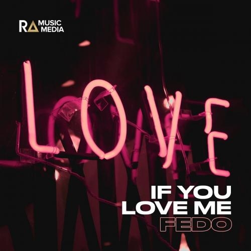 If You Love Me - Fedo