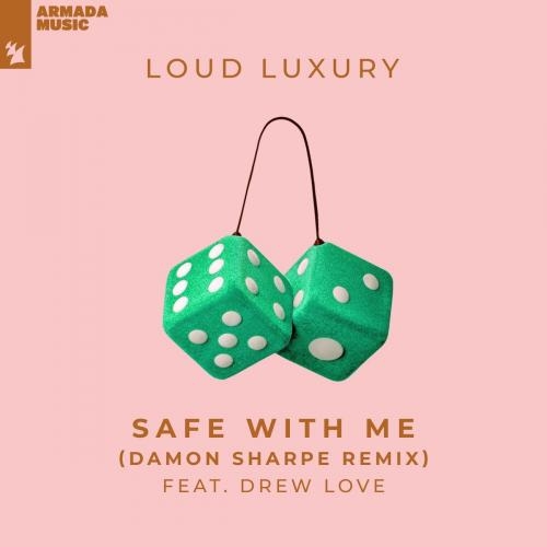 Safe With Me (Damon Sharpe Remix) - Loud Luxury feat. Drew Love