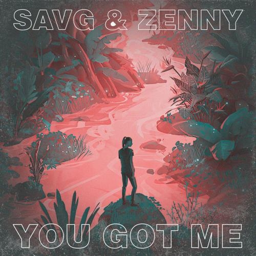 You Got Me (Radio Edit) - SAVG feat. Zenny