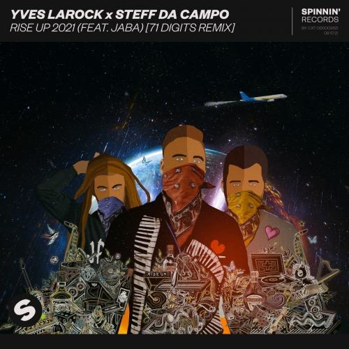 Rise Up 2021 (71 Digits Remix) - Yves Larock & Steff Da Campo feat. Jaba