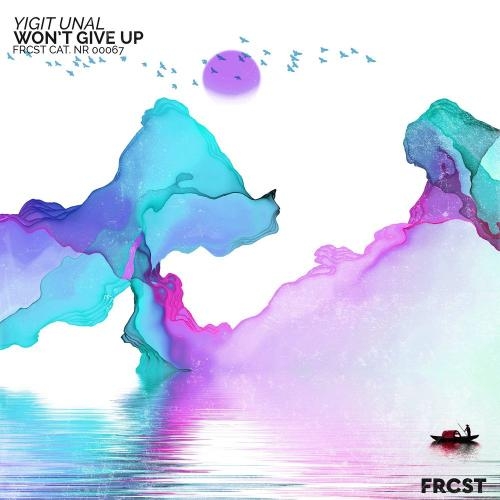 Won't Give Up - Yiğit Ünal