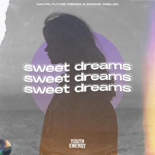 Sweet Dreams - NALYRO, Future Friends & Edward Snellen