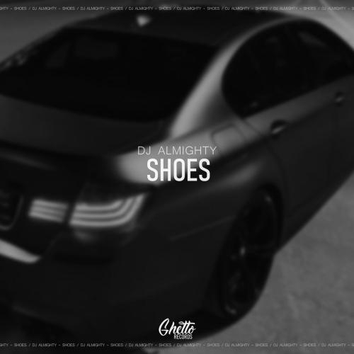 Shoes - DJ Almighty