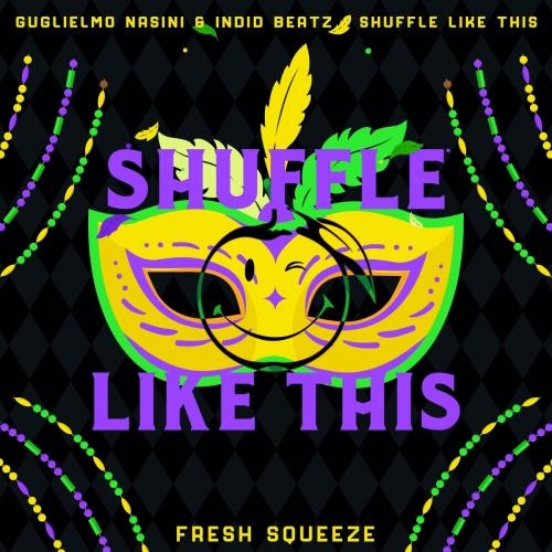 Shuffle Like This - Guglielmo Nasini feat. Indid Beatz