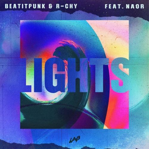 Lights - BeatItPunk x R-Chy feat. Naor
