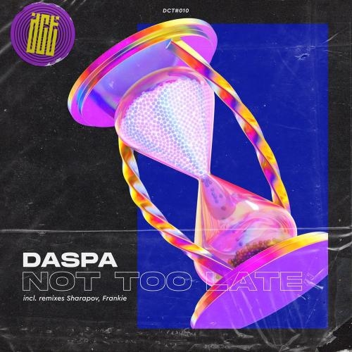 Not Too Late (Sharapov Remix) - Daspa