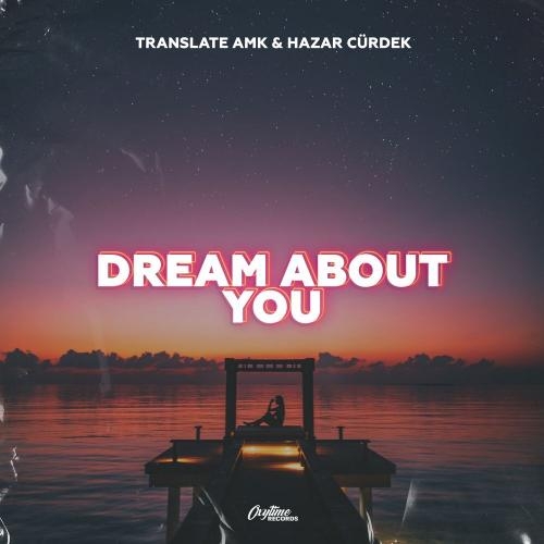 Dream About You - Translate AMK & Hazar Cürdek