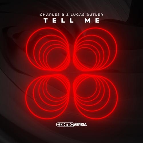 Tell Me - Charles B, Lucas Butler