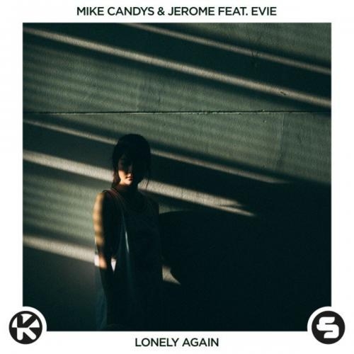 Lonely Again - Mike Candys & Jerome feat. Evie