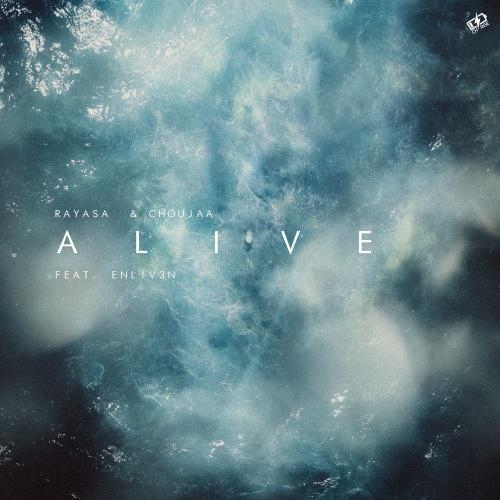 Alive - Rayasa & Choujaa feat. ENLIV3N