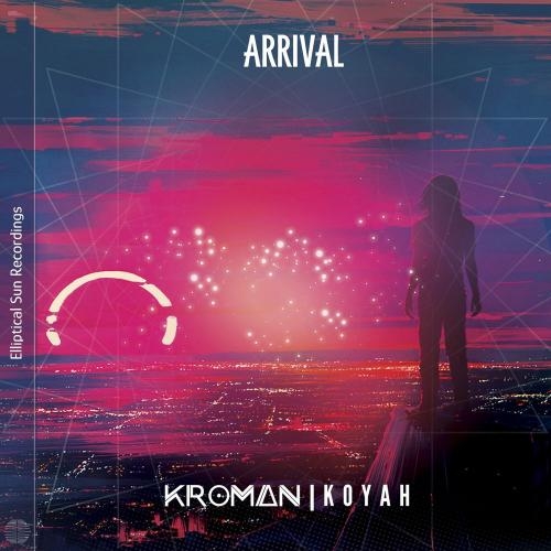 Arrival - Kroman & Koyah